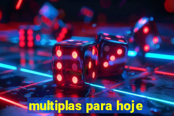 multiplas para hoje